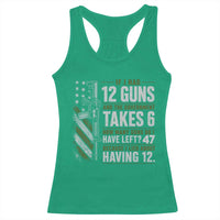 If I Had 12 Guns and The Government Math Second Amendment Racerback Tank Top