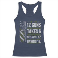 If I Had 12 Guns and The Government Math Second Amendment Racerback Tank Top