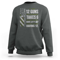 If I Had 12 Guns and The Government Math Second Amendment Sweatshirt