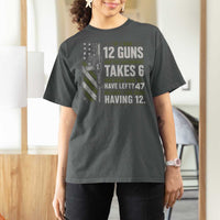 If I Had 12 Guns and The Government Math Second Amendment T Shirt For Women