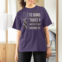 If I Had 12 Guns and The Government Math Second Amendment T Shirt For Women