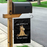 This Actually Is My First Rodeo Funny Silly Horse Garden Flag 1st Birthday Meme
