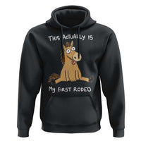 This Actually Is My First Rodeo Funny Silly Horse Hoodie 1st Birthday Meme
