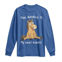 This Actually Is My First Rodeo Funny Silly Horse Long Sleeve Shirt 1st Birthday Meme