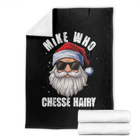 Funny Santa Jokes Throw Blanket Mike Who Chesse Hairy Inappropriate Adult Humor Christmas - Wonder Print Shop