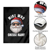 Funny Santa Jokes Garden Flag Mike Who Chesse Hairy Inappropriate Adult Humor Christmas - Wonder Print Shop