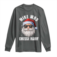 Funny Santa Jokes Long Sleeve Shirt Mike Who Chesse Hairy Inappropriate Adult Humor Christmas - Wonder Print Shop