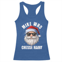 Funny Santa Jokes Racerback Tank Top Mike Who Chesse Hairy Inappropriate Adult Humor Christmas - Wonder Print Shop