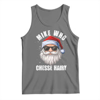 Funny Santa Jokes Tank Top Mike Who Chesse Hairy Inappropriate Adult Humor Christmas - Wonder Print Shop