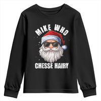 Funny Santa Jokes Youth Sweatshirt Mike Who Chesse Hairy Inappropriate Adult Humor Christmas - Wonder Print Shop