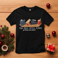 Believe Polar Express T Shirt The Bell Still Rings For Those Who Still Truly Believe - Wonder Print Shop