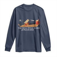 Believe Polar Express Long Sleeve Shirt The Bell Still Rings For Those Who Still Truly Believe - Wonder Print Shop