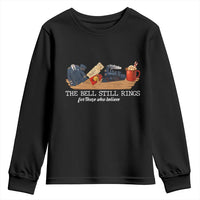 Believe Polar Express Youth Sweatshirt The Bell Still Rings For Those Who Still Truly Believe - Wonder Print Shop