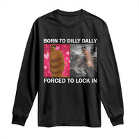 Marcus The Worm Meme Long Sleeve Shirt Born To Dilly Dally Forced To Lock In Funny Cute Brainrot - Wonder Print Shop