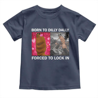 Marcus The Worm Meme Toddler T Shirt Born To Dilly Dally Forced To Lock In Funny Cute Brainrot - Wonder Print Shop