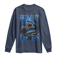 Retro Sharks Long Sleeve Shirt Swim Fast Eat Ass Vintage 90s Bootleg Graphic - Wonder Print Shop