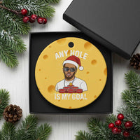 Funny Xmas Diddy Ceramic Ornament Any Hole is My Goal - Wonder Print Shop