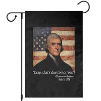 Funny 4th of July Garden Flag Thomas Jefferson That's Due Tomorrow? - Wonder Print Shop