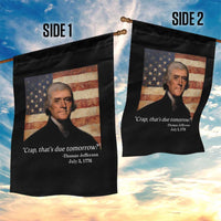 Funny 4th of July Garden Flag Thomas Jefferson That's Due Tomorrow? - Wonder Print Shop