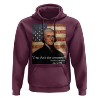 Funny 4th of July Hoodie Thomas Jefferson That's Due Tomorrow? - Wonder Print Shop