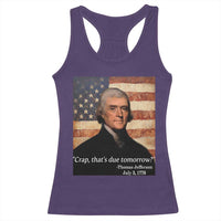 Funny 4th of July Racerback Tank Top Thomas Jefferson That's Due Tomorrow? - Wonder Print Shop