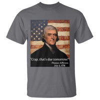 Funny 4th of July T Shirt Thomas Jefferson That's Due Tomorrow? - Wonder Print Shop