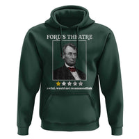Funny Abraham Lincoln Ford's Theatre Hoodie 4th of July History Awful Would Not Recommend - Wonder Print Shop