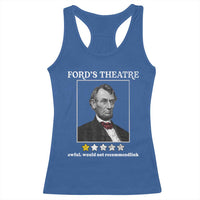 Funny Abraham Lincoln Ford's Theatre Racerback Tank Top 4th of July History Awful Would Not Recommend - Wonder Print Shop