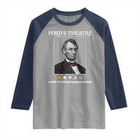 Funny Abraham Lincoln Ford's Theatre Raglan Shirt 4th of July History Awful Would Not Recommend - Wonder Print Shop