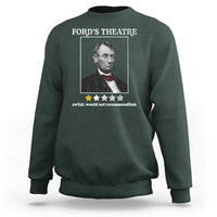 Funny Abraham Lincoln Ford's Theatre Sweatshirt 4th of July History Awful Would Not Recommend - Wonder Print Shop