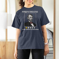 Funny Abraham Lincoln Ford's Theatre T Shirt For Women 4th of July History Awful Would Not Recommend - Wonder Print Shop