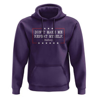Don't Make Me Repeat Myself History Teacher Hoodie - Wonder Print Shop