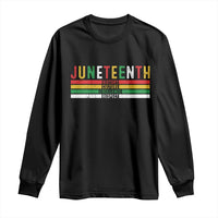 Juneteenth Long Sleeve Shirt Black History Culture Excellence Respect Retro Vintage