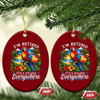 Humor Retirement Ceramic Ornament Im Retired 5 OClock Everywhere Vintage Beach Parrot Cocktail