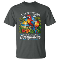 Humor Retirement T Shirt Im Retired 5 OClock Everywhere Vintage Beach Parrot Cocktail
