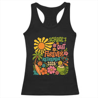Schools Out Forever Retirement 2026 Racerback Tank Top Retired Teacher Gifts Vintage Flower Graphic