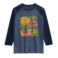 Schools Out Forever Retirement 2026 Raglan Shirt Retired Teacher Gifts Vintage Flower Graphic