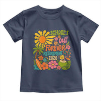 Schools Out Forever Retirement 2026 Toddler T Shirt Retired Teacher Gifts Vintage Flower Graphic