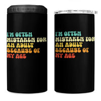 Im Often Mistaken For An Adult Because Of My Age 4 in 1 Can Cooler Tumbler Sarcastic Quote Funny Saying Old Guys Birthday Gifts