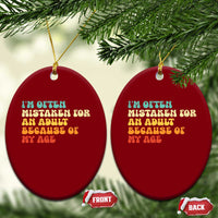 Im Often Mistaken For An Adult Because Of My Age Ceramic Ornament Sarcastic Quote Funny Saying Old Guys Birthday Gifts
