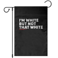 Im White But Not That White Garden Flag Funny Sayings Meme