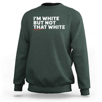 Im White But Not That White Sweatshirt Funny Sayings Meme