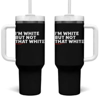 Im White But Not That White Tumbler With Handle Funny Sayings Meme