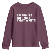 Im White But Not That White Youth Sweatshirt Funny Sayings Meme