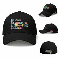 Retirement Grandma Baseball Cap Vintage Im Not Retired Im A Fulltime Grammy