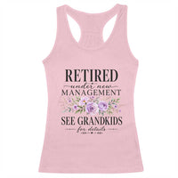 Retired Grandma Gift Racerback Tank Top Retired Under New Management See Grandkids For Details Retirement Flower Graphic