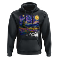 Let it Gogh Funny Vincent Van Gogh Starry Night Hoodie