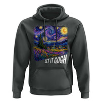 Let it Gogh Funny Vincent Van Gogh Starry Night Hoodie