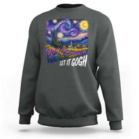 Let it Gogh Funny Vincent Van Gogh Starry Night Sweatshirt