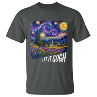 Let it Gogh Funny Vincent Van Gogh Starry Night T Shirt